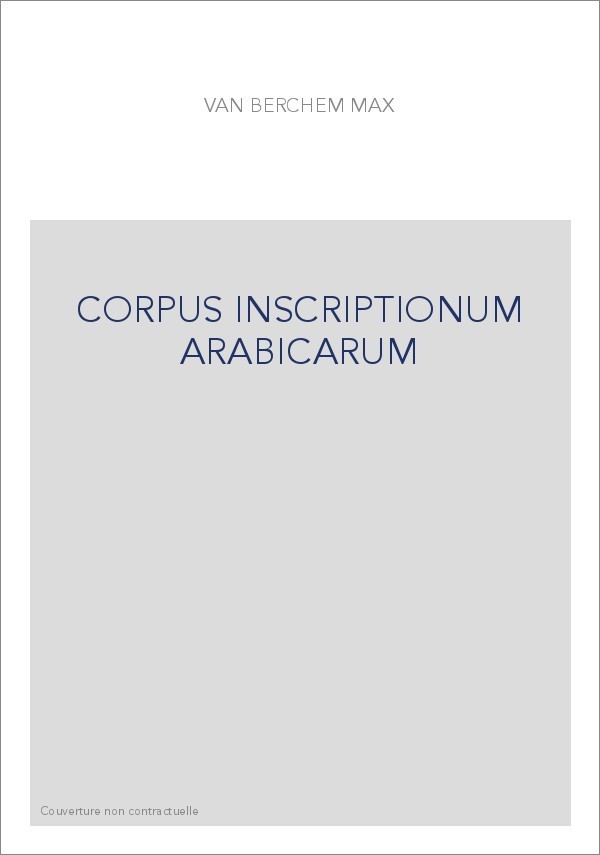 MATÉRIAUX POUR UN CORPUS INSCRIPTIONUM ARABICARUM.