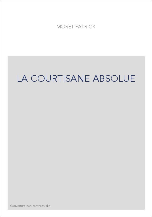 LA COURTISANE ABSOLUE