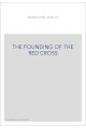THE FOUNDING OF THE RED CROSS