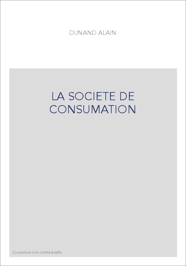 LA SOCIETE DE CONSUMATION