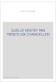 QUELLE VERITE? PAR TRENTE-SIX CHANDELLES!