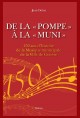 DE LA "POMPE À  LA "MUNI"