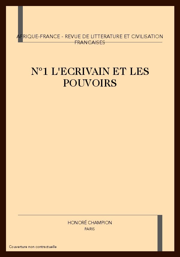 AFRIQUE-FRANCE - REVUE DE LITTERATURE ET CIVILISATION FRANCAISES : N°1 L'ECRIVAIN ET LES POUVOIRS