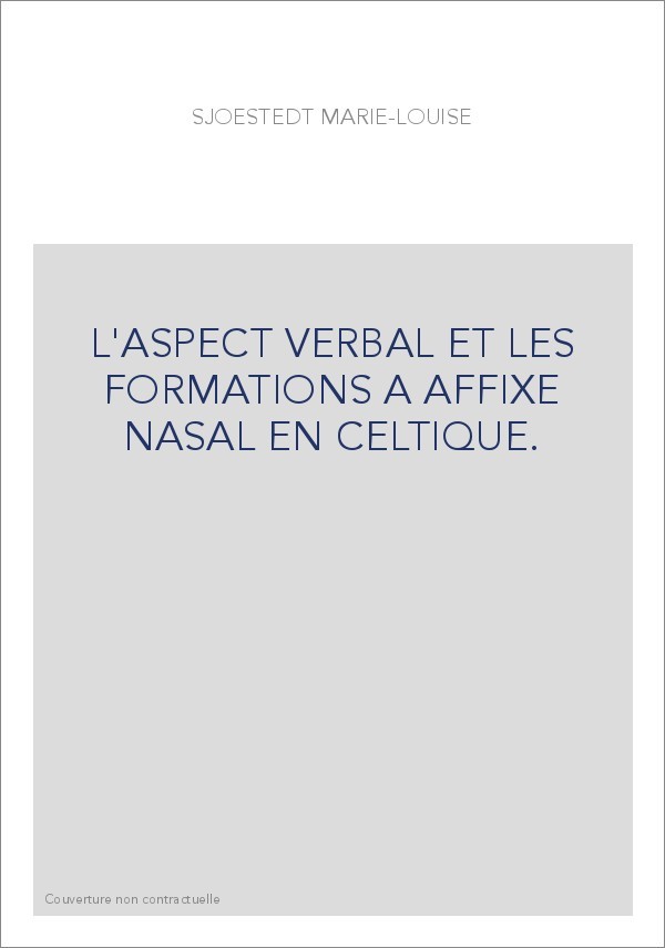 L'ASPECT VERBAL ET LES FORMATIONS A AFFIXE NASAL EN CELTIQUE.