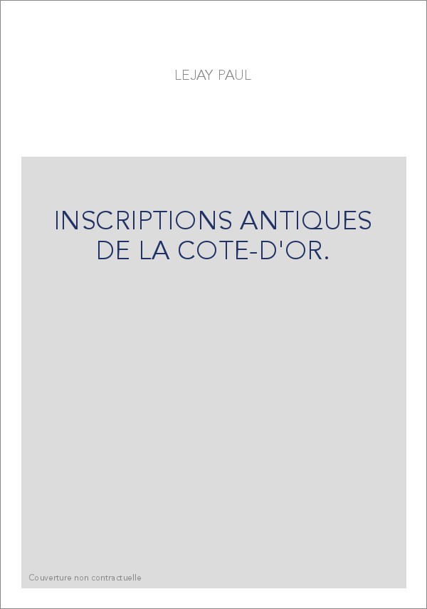 INSCRIPTIONS ANTIQUES DE LA COTE-D'OR.