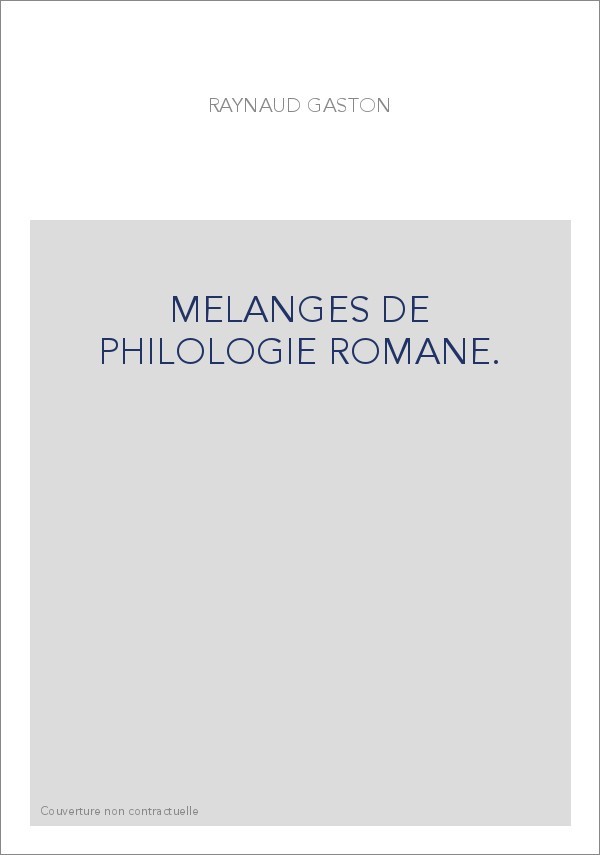 MELANGES DE PHILOLOGIE ROMANE.