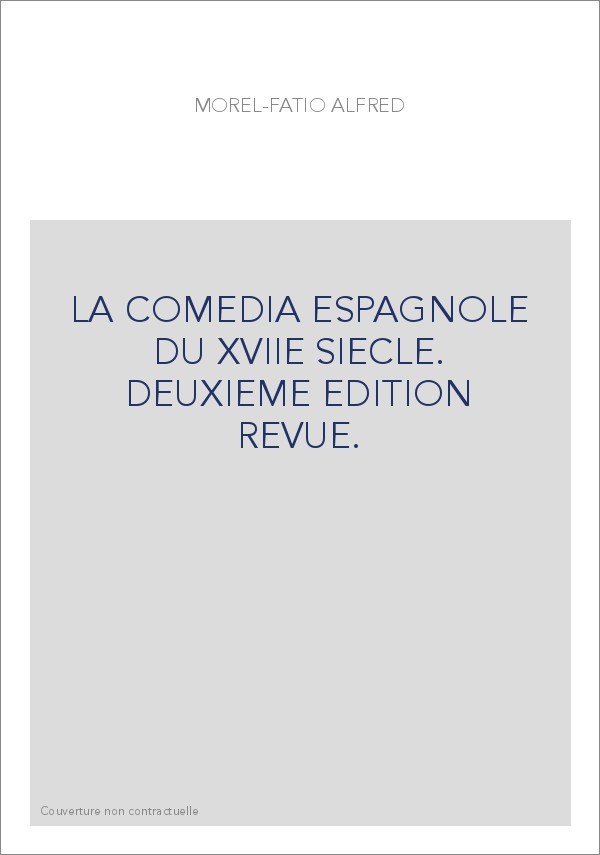 LA COMEDIA ESPAGNOLE DU XVIIE SIECLE.