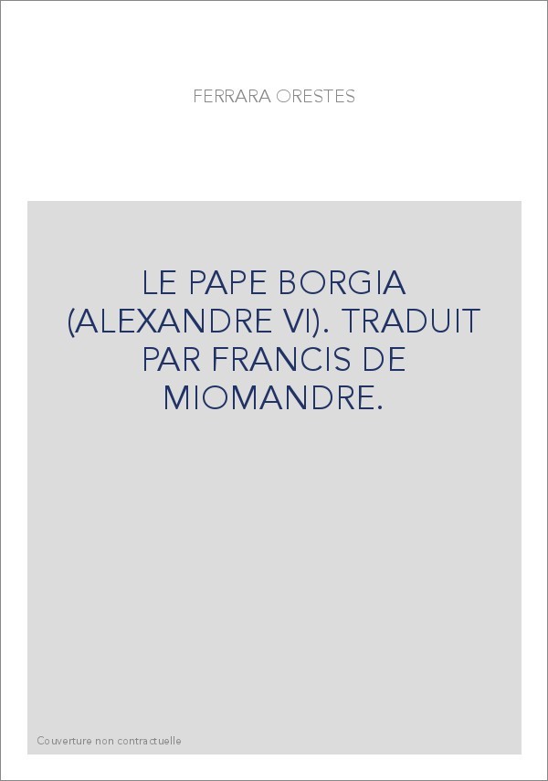 LE PAPE BORGIA (ALEXANDRE VI).