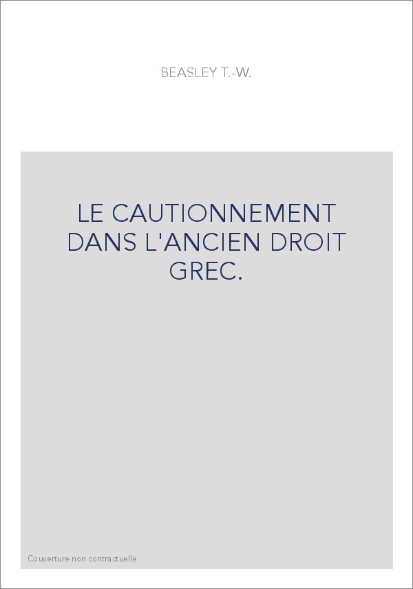 LE CAUTIONNEMENT DANS L'ANCIEN DROIT GREC.