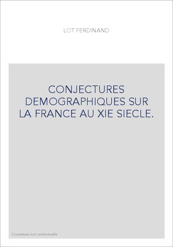 CONJECTURES DEMOGRAPHIQUES SUR LA FRANCE AU XIE SIECLE.