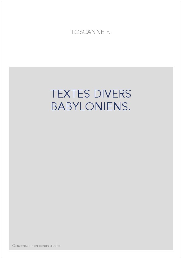 TEXTES DIVERS BABYLONIENS.