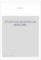 ETUDE SUR GEOFFROY DE VENDOME.