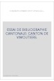 ESSAI DE BIBLIOGRAPHIE CANTONALE: CANTON DE VIMOUTIERS.
