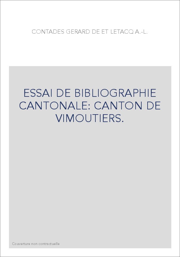 ESSAI DE BIBLIOGRAPHIE CANTONALE: CANTON DE VIMOUTIERS.