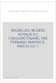 BELGIQUE. BRUXELLES: MUSEES ROYAUX DU CINQUANTENAIRE, PAR FERNAND MAYENCE. FASCICULE 1.