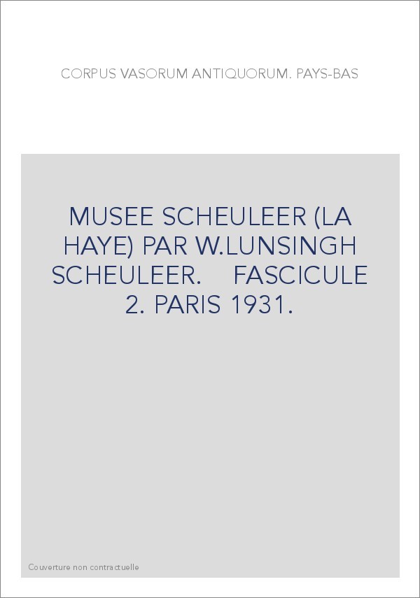 PAYS BAS. MUSEE SCHEURLEER (LA HAYE) PAR W.LUNSINGH SCHEURLEER. FASCICULE 2.