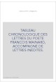TABLEAU CHRONOLOGIQUE DES LETTRES DU POETE FRANCOIS MAINARD, ACCOMPAGNE DE LETTRES INEDITES.