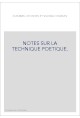NOTES SUR LA TECHNIQUE POETIQUE.