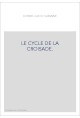 LE CYCLE DE LA CROISADE.