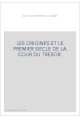 LES ORIGINES ET LE PREMIER SIECLE DE LA COUR DU TRESOR.