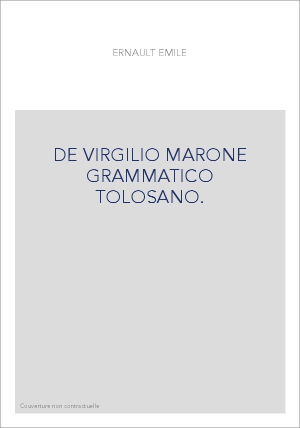 DE VIRGILIO MARONE GRAMMATICO TOLOSANO.