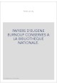 PAPIERS D'EUGENE BURNOUF CONSERVES A LA BIBLIOTHEQUE NATIONALE. CATALOGUE DRESSE PAR LEON FEER,