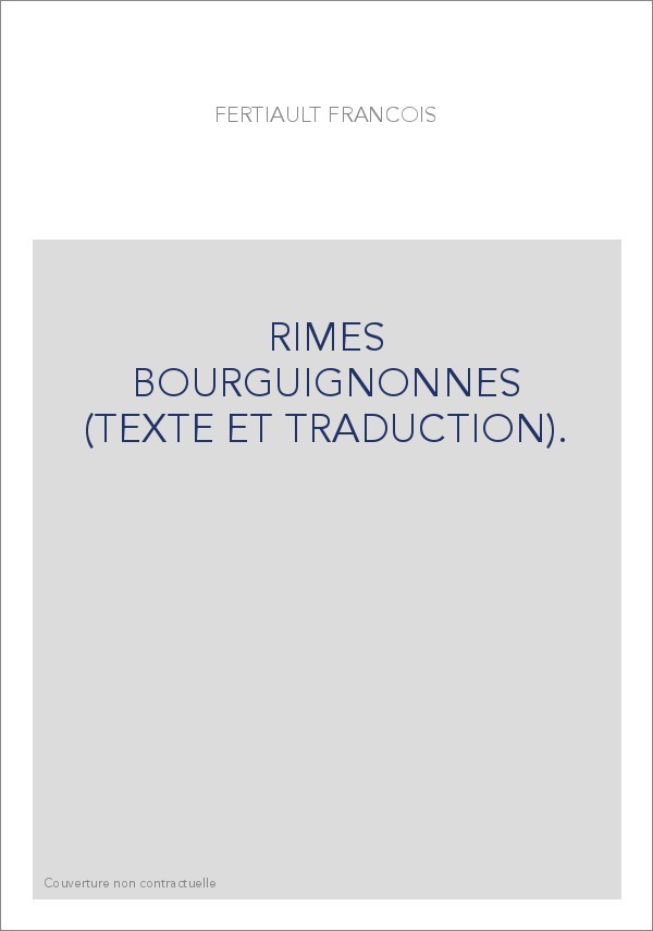 RIMES BOURGUIGNONNES (TEXTE ET TRADUCTION).