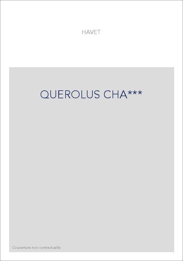 LE QUEROLUS, COMEDIE LATINE ANONYME.