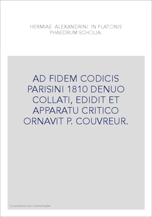 HERMIAE ALEXANDRINI IN PLATONIS PHAEDRUM SCHOLIA,