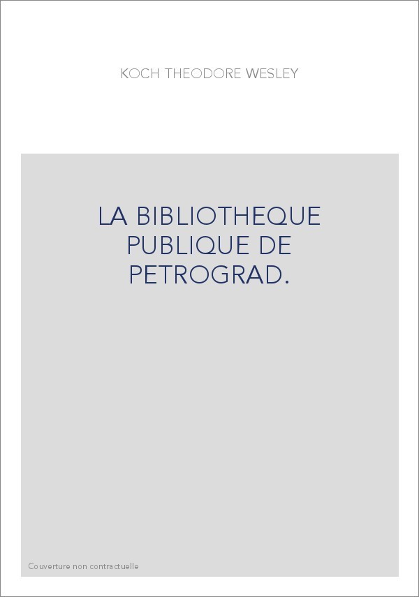 LA BIBILOTHEQUE PUBLIQUE DE PETROGRAD.