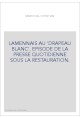 LA MENNAIS AU "DRAPEAU BLANC". EPISODE DE LA PRESSE QUOTIDIENNE SOUS LA RESTAURATION.