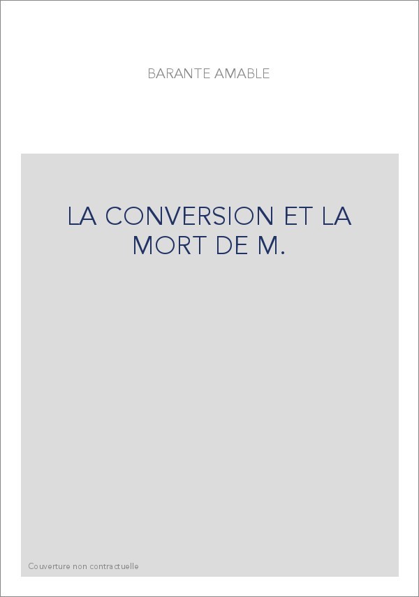 LA CONVERSION ET LA MORT DE M. DE TALLEYRAND