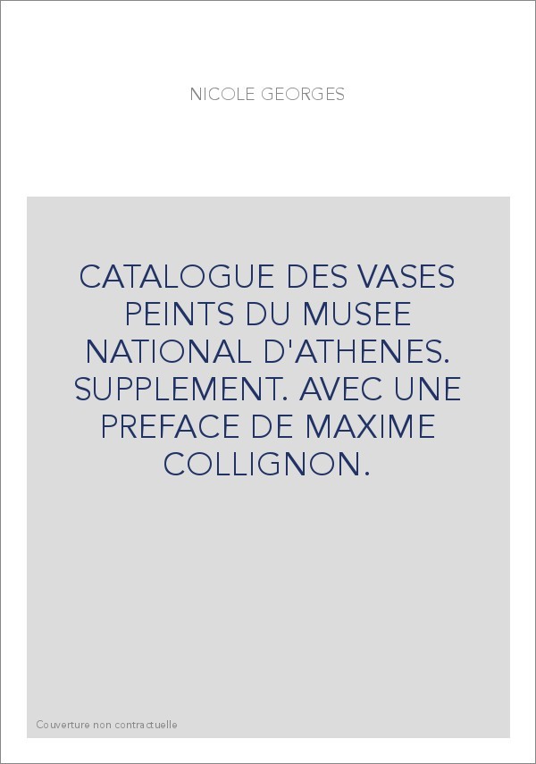 CATALOGUE DES VASES PEINTS DU MUSEE NATIONAL D'ATHENES. SUPPLEMENT.