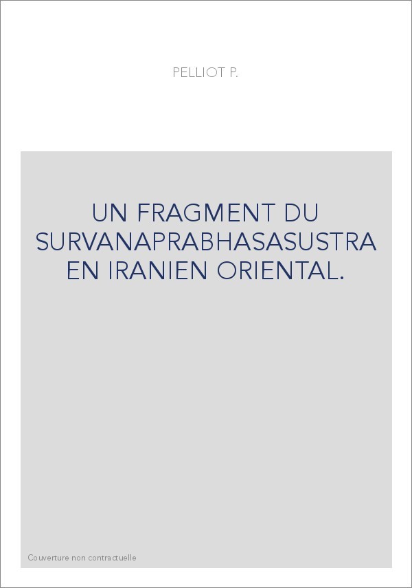 UN FRAGMENT DU SURVANAPRABHASASUSTRA EN IRANIEN ORIENTAL.