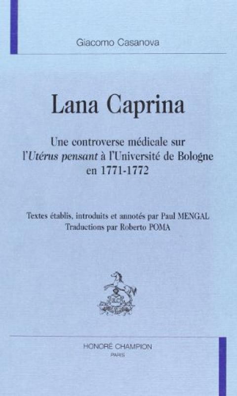 "LANA CAPRINA". UNE CONTROVERSE MéDICALE SUR L'UTéRUS PENSANT à L'UNIVERSITé DE BOLOGNE EN 1771-1772.