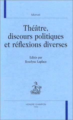THEATRE, DISCOURS POLITIQUES ET REFLEXIONS DIVERSES
