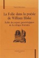 LA FOLIE DANS LA POESIE DE WILLIAM BLAKE.