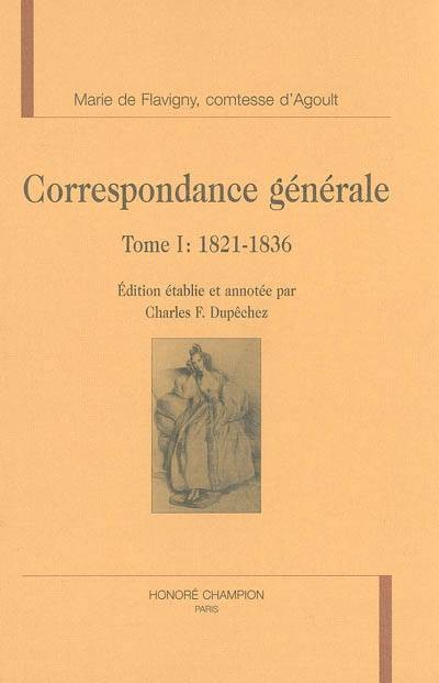 CORRESPONDANCE GÉNÉRALE, TOME I : 1821-1836