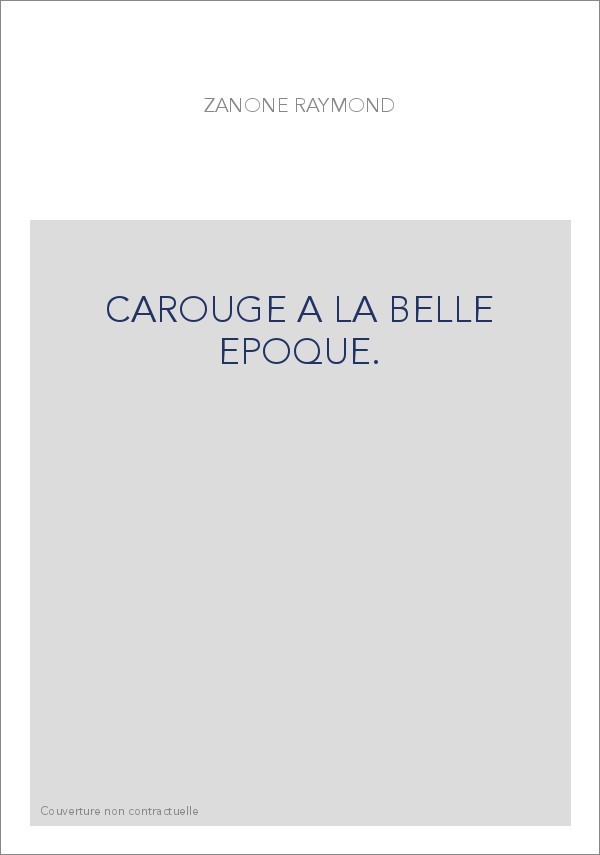 CAROUGE A LA BELLE EPOQUE.