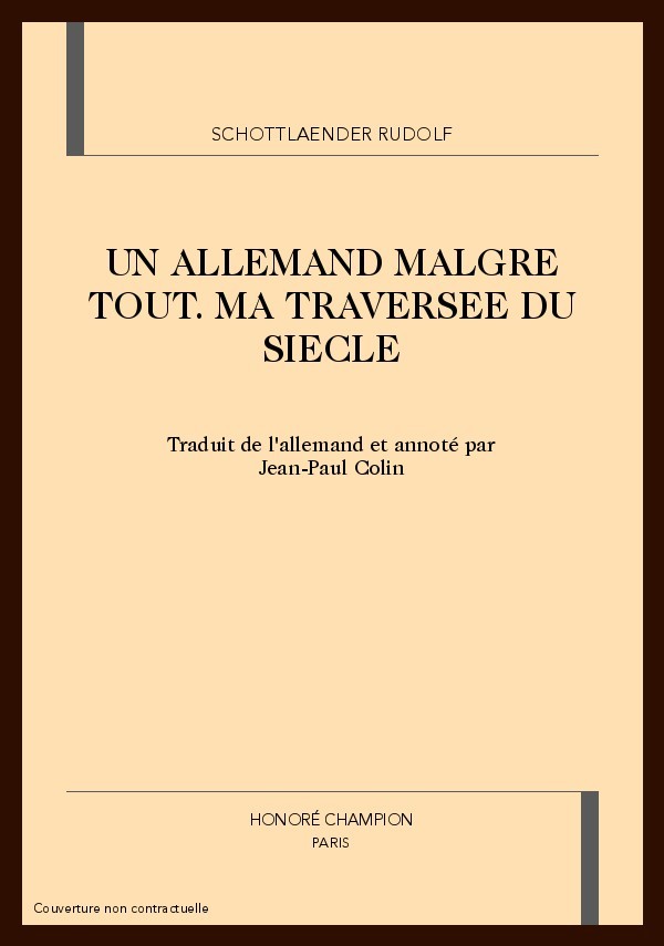 UN ALLEMAND MALGRE TOUT. MA TRAVERSEE DU SIECLE