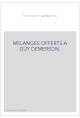 MELANGES OFFERTS A GUY DEMERSON.