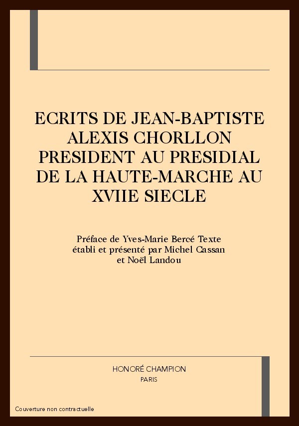 ECRITS DE JEAN-BAPTISTE ALEXIS CHORLLON PRESIDENT AU   PRESIDIAL DE LA HAUTE-MARCHE AU XVIIE SIECLE
