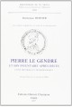 UNE FAMILLE PARISIENNE A L'AUBE DE LA RENAISSANCE: PIERRE LE GENDRE ET SON INVENTAIRE APRES DECES.