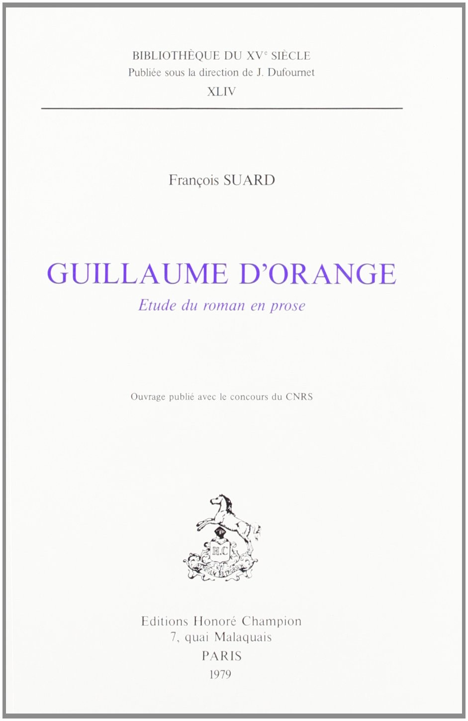GUILLAUME D'ORANGE. ETUDE DU ROMAN EN PROSE.