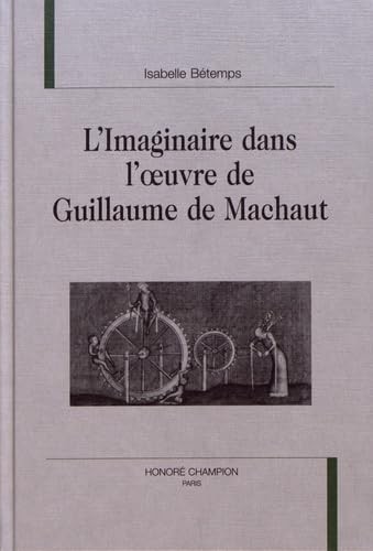 L'IMAGINAIRE DANS L'OEUVRE DE GUILLAUME DE MACHAUT.