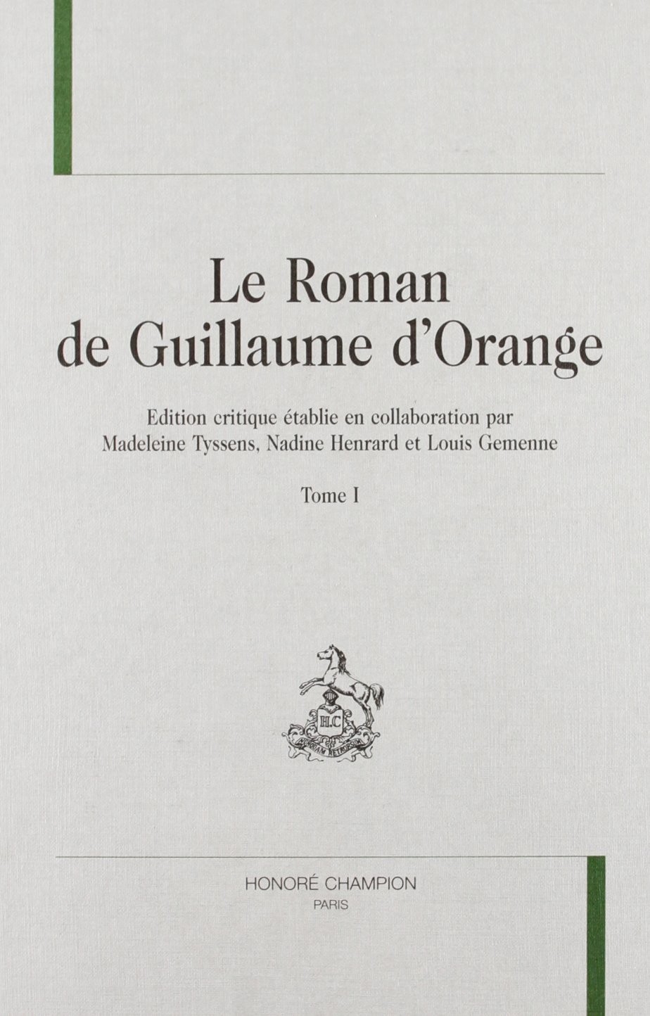 LE ROMAN DE GUILLAUME D'ORANGE TOME 1