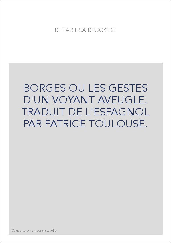 BORGES OU LES GESTES D'UN VOYANT AVEUGLE