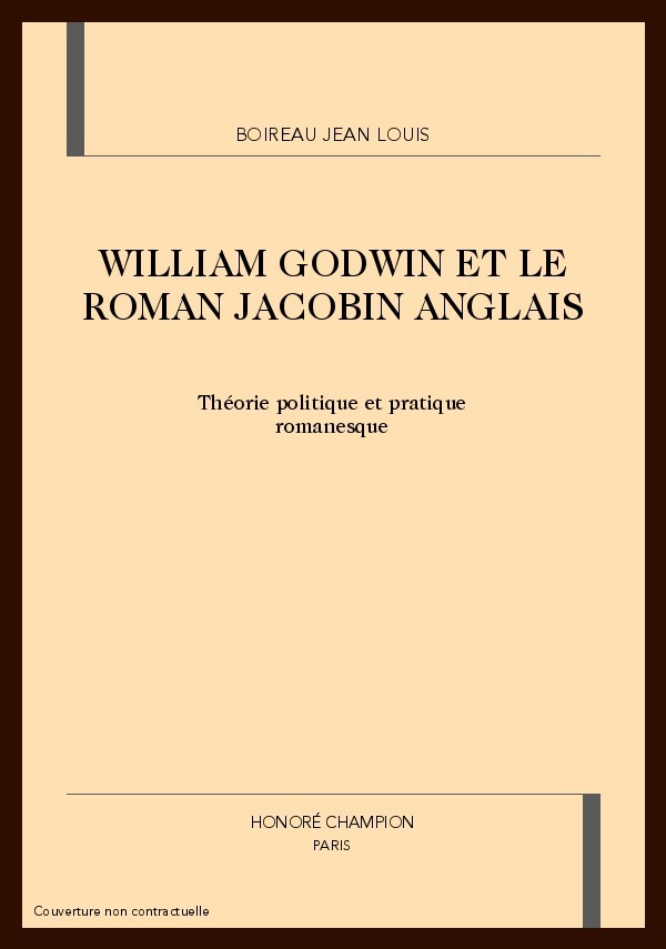 WILLIAM GODWIN ET LE ROMAN JACOBIN ANGLAIS