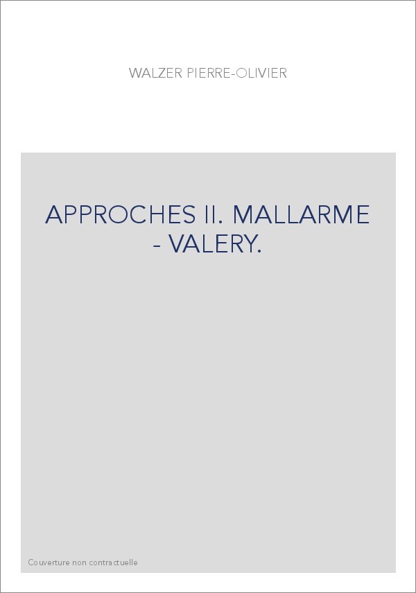 APPROCHES II. MALLARME - VALERY.