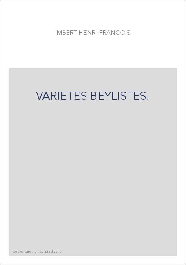 VARIETES BEYLISTES.